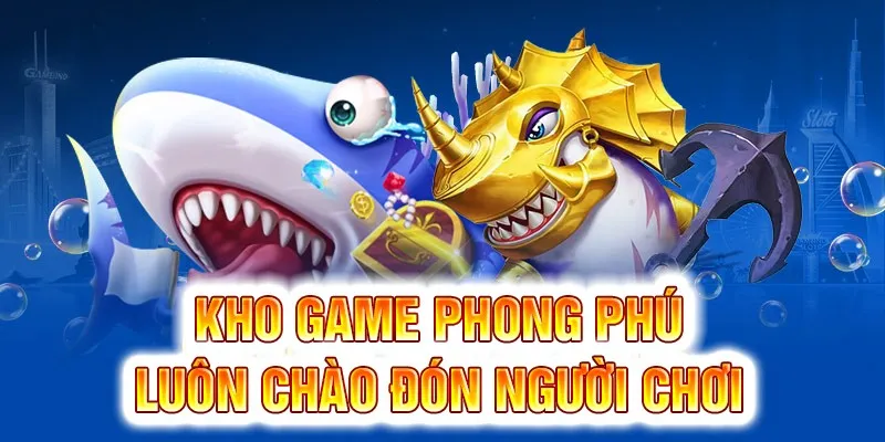 Phong phú số lượng thể loại game cá cược