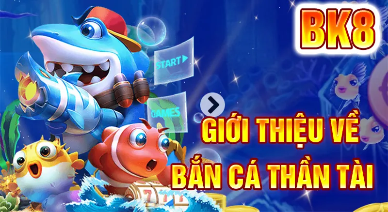 Các thông tin sơ qua về trò chơi bắn cá