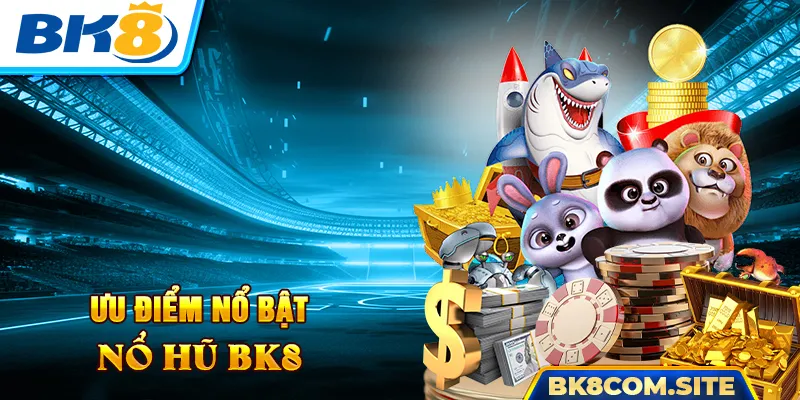 Đồ họa game nổ hũ BK8 sinh động, chân thực